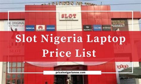 slot laptops|SLOT Nigeria Laptop Price List (June 2024) .